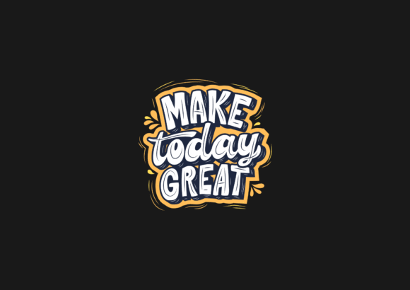 Make Today Great