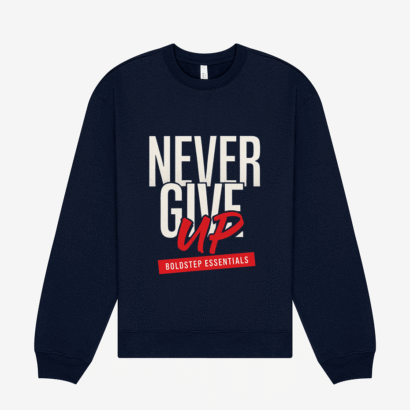 Boldstep Essentials Never Give Up Unisex Heavyweight Sweatshirt (10 oz.)